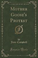 Mother Goose's Protest (Classic Reprint)