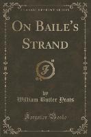 On Baile's Strand (Classic Reprint)