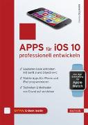 Apps für iOS 10 professionell entwickeln