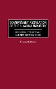 Government Regulation of the Alcohol Industry