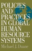 Policies and Practices in Global Human Resource Systems