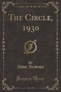 The Circle, 1930 (Classic Reprint)