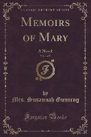 Memoirs of Mary, Vol. 1 of 5