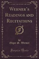 Werner's Readings and Recitations, Vol. 25 (Classic Reprint)