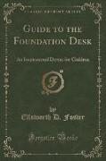 Guide to the Foundation Desk