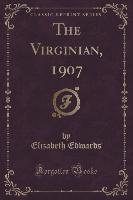 The Virginian, 1907 (Classic Reprint)