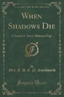 When Shadows Die