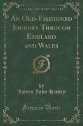 An Old-Fashioned Journey Through England and Wales (Classic Reprint)