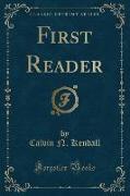 First Reader (Classic Reprint)