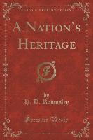 A Nation's Heritage (Classic Reprint)