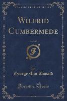 Wilfrid Cumbermede, Vol. 3 of 3 (Classic Reprint)