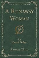 A Runaway Woman (Classic Reprint)