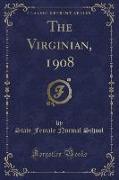 The Virginian, 1908 (Classic Reprint)