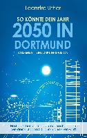 So könnte dein Jahr 2050 in Dortmund aussehen - Eine Zukunftsvision