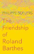 The Friendship of Roland Barthes