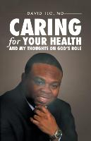 Caring for Your Health and My Thoughts on God's Role