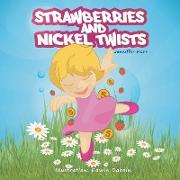 STRAWBERRIES & NICKEL TWISTS