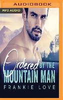 ORDERED BY THE MOUNTAIN MAN M