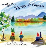 More about Vermont Gnomes