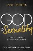 God & Sexuality: Truth and Relevance Without Compromise