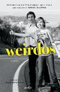 Weirdos: A Novel