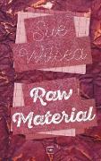 RAW MATERIAL