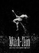 Witch-Ikon: Witchcraft in Art and Artifact