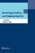 Breathing, Feeding, and Neuroprotection