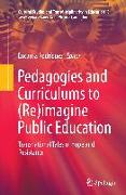 Pedagogies and Curriculums to (Re)imagine Public Education