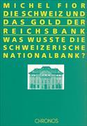 Die Schweiz und das Gold der Reichsbank