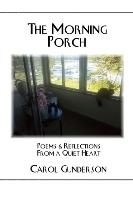 The Morning Porch - Poems and Reflections from a Quiet Heart