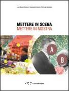 Mettere in scena. Mettere in mostra