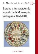 Europa y los tratados de reparto de la monarquía de España, 1668-1700