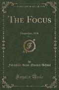 The Focus, Vol. 4: December, 1914 (Classic Reprint)
