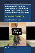 The Omnipotent Presence and Power of Teacher-Student Transactional Communication Relationships in the Classroom: The So-Called ""post-Race Era""