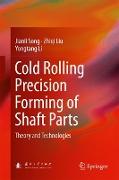 Cold Rolling Precision Forming of Shaft Parts