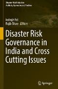 Disaster Risk Governance in India and Cross Cutting Issues