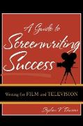 A Guide to Screenwriting Success