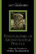 Ethnographies of Archaeological Practice