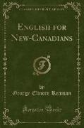 English for New-Canadians (Classic Reprint)