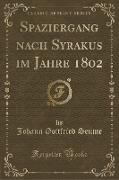 Spaziergang nach Syrakus im Jahre 1802 (Classic Reprint)