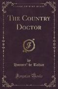 The Country Doctor (Classic Reprint)