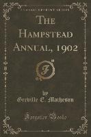 The Hampstead Annual, 1902 (Classic Reprint)