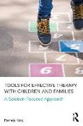 Tools for Effective Therapy with Children and Families