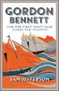 Gordon Bennett and the First Yacht Race Across the Atlantic