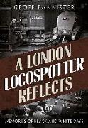 London Locospotter Reflects