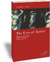 The Eyes of Justice: Blindfolds and Farsightedness, Vision and Blindness in the Aesthetics of the Law