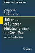 100 years of European Philosophy Since the Great War