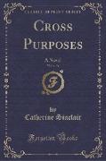 Cross Purposes, Vol. 3 of 3