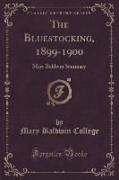 The Bluestocking, 1899-1900